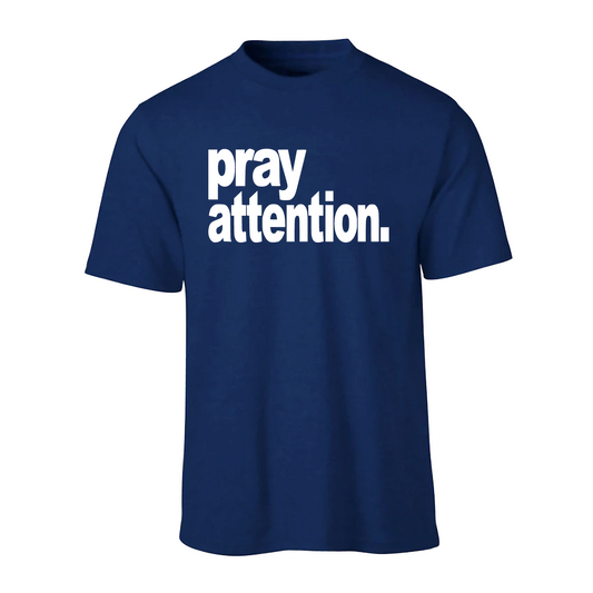 Pray Attention T-shirt